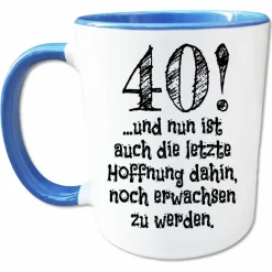 40 Geburtstag Tasse mit Spruch, Geschenk zum 40. Geburtstag Männer, Frauen, Nicht Erwachsen Kaffeetasse