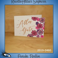 ►2019-0460◄ Karte B6 - GLÜCKWUNSCH "Alles Gute + Blumen"