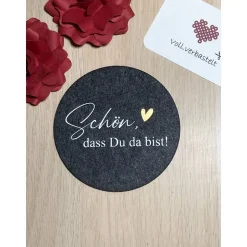 Filzuntersetzer als Gastgeschenke für Hochzeit Feier, Schön, dass du da bist! wieder verwendbares Geschenk für JGA Gebur