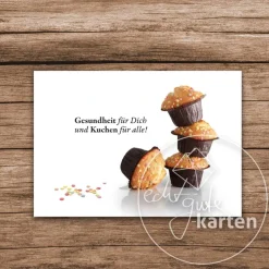 Geburtstagskarte Kuchen - Die Glückwunschkarte, die den Kuchenhunger weckt.