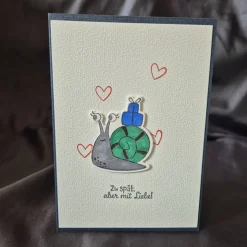 Geburtstagskarte Schneckenmotiv / Zu spät aber mit Liebe Spruch / handgefertigte Grußkarten / Geburtstag