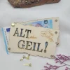Geldkarte Geschenkkarte Geburtstag Happy Birthday Witzig lustig Holzkarte Alt,aber Geil !