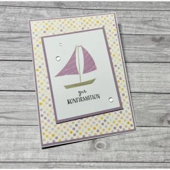 Grußkarten / Glückwunschkarten zur Konfirmation, Segensfeste, festlicher Anlass, Segelboot, Stampin‘ Up!, Handarbeit