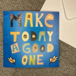 Karte mit Umschlag "Make today a good one"