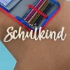 Schriftzug "Schulkind" aus Holz