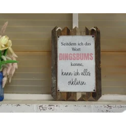 Seitdem ich Dingsbums kenne, kann ich alles erklären  – Lustige Wanddeko aus Altholz,und Blech MADE in Germany